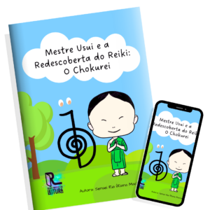 Livro 1 - Mestre Usui e a Redescoberta do Chokurei
